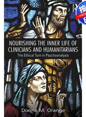 预售【按需印刷】英文原版 滋养临床医生和人道主义者的内心世界 Nourishing the Inner Life of Clinicians and Humanitarians 原