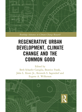 预售【按需印刷】英文原版 再生性城市开发、气候变化与公共利益 Regenerative Urban Development  Climate Change and the Commo