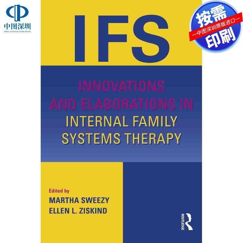 预售【按需印刷】英文原版 内部家庭系统治疗的创新与扩展 Innovations and Elaborations in Internal Family Systems Therapy 原