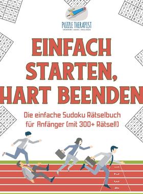 【预售 按需印刷】德文原版Einfach Starten  Hart Beenden | Die einfache Sudoku R?tselbuch für Anf?nger (mit 300+ R?tsel!)