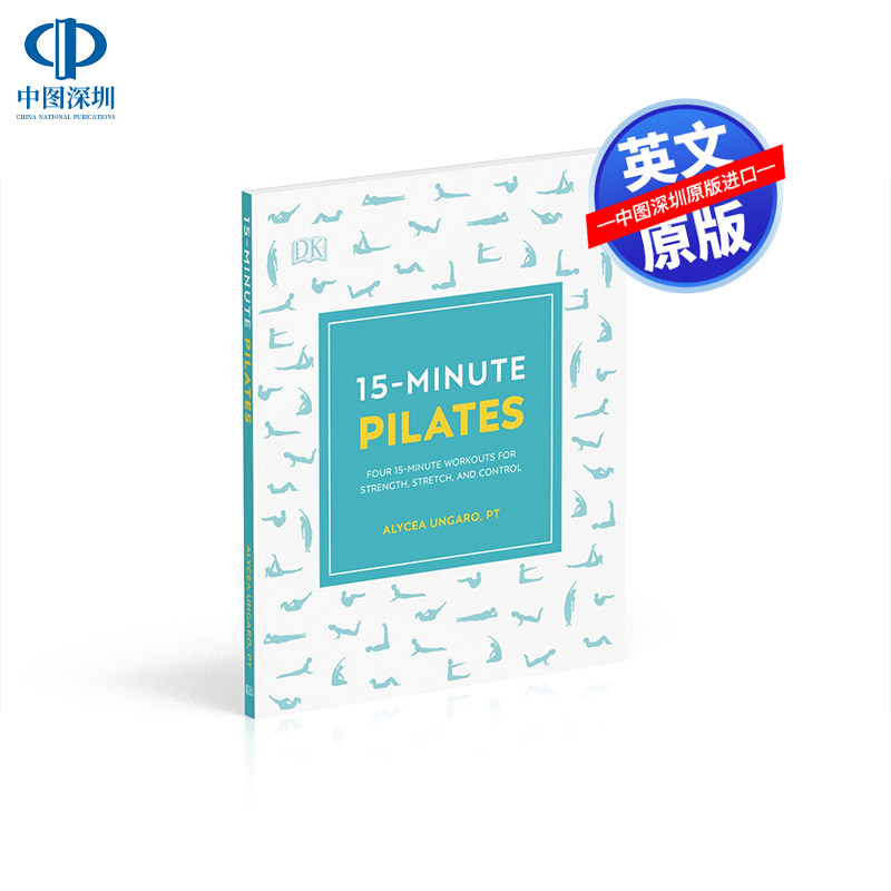 英文原版 15分钟普拉提 15-Minute Pilates 4个15分钟的训练，用于力量、伸展和控制（15分钟健身法）DK健身科普百科读物