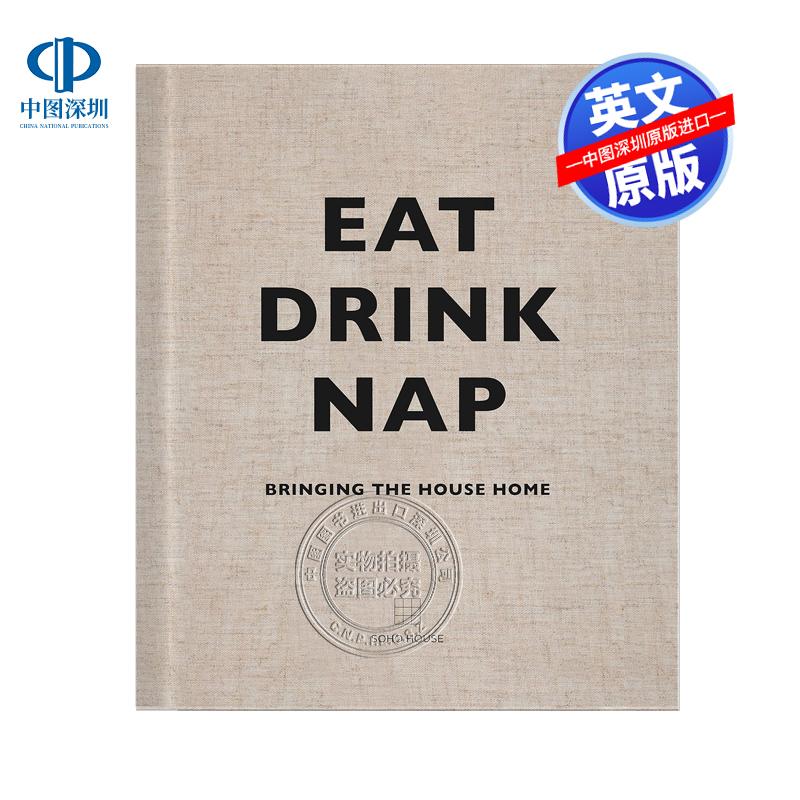 预售英文原版 Eat Drink Nap 吃喝睡食饮小憩 来自苏荷馆专家的家居风格 精装艺术书 Soho House UK Limited