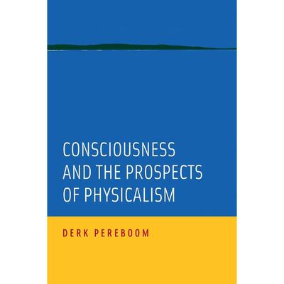 预售【按需印刷】英文原版 Consciousness and the Prospects of Physicalism意识与物理主义的前景 牛津大学出版 原装进口正版书