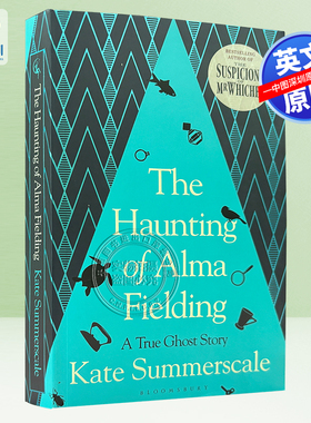 英文原版 The Haunting of Alma Fielding: A 1930s Ghost Story 阿尔玛·菲尔丁的鬼魂：1930年代的鬼故事 Kate Summerscale