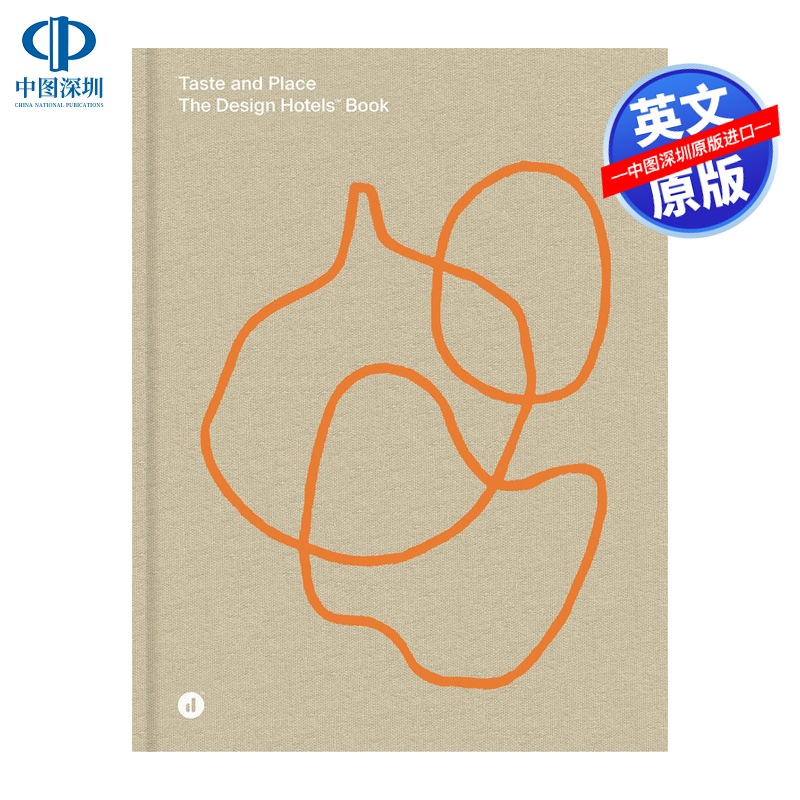 英文原版 Taste and Place 品味与地点 设计酒店之书 The Design Hotels Book 进口建筑设计 进口英文正版书籍