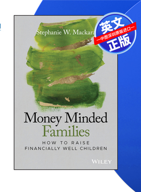 【预售 按需印刷】Wiley出版 金钱至上的家庭：如何培养经济上良好的孩子 Money Minded Families 进口英文正版书籍