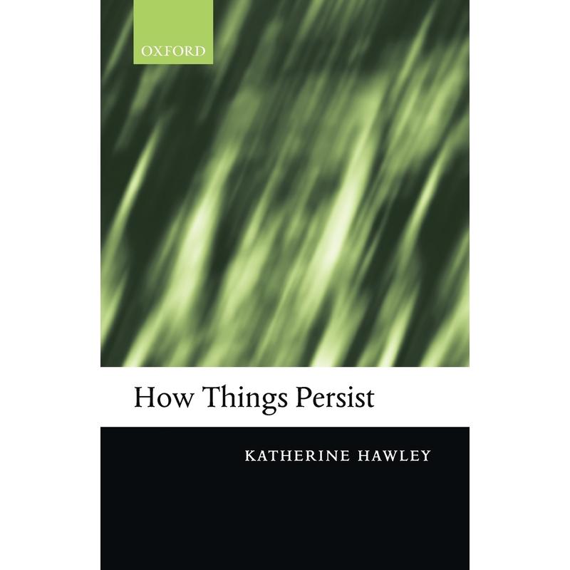 预售【按需印刷】英文原版 How Things Persist事物的持续性 牛津大学出版 原版进口正版书籍