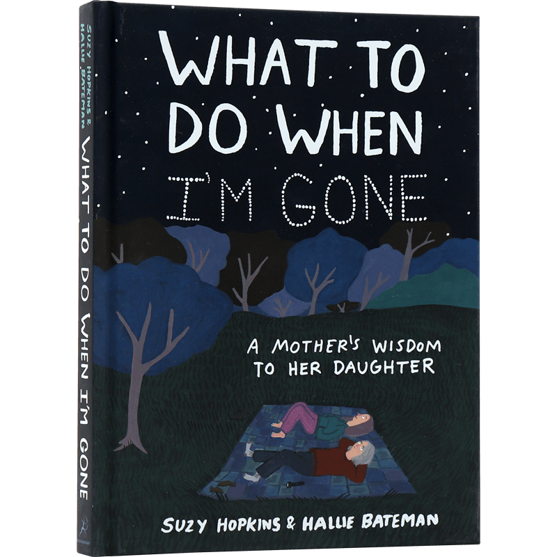 英文原版 我离开之后 What to Do When I'm Gone 精装 治愈励志漫画绘本 一个母亲给女儿的人生指南 母女私房话 生死教育