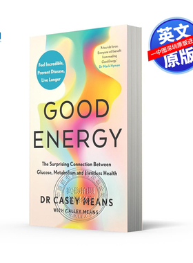 预售英文原版  好能量 Good Energy 葡萄糖 新陈代谢与无限健康的惊人联系 Dr Casey Means 凯西·米恩斯 健康能量 好能量