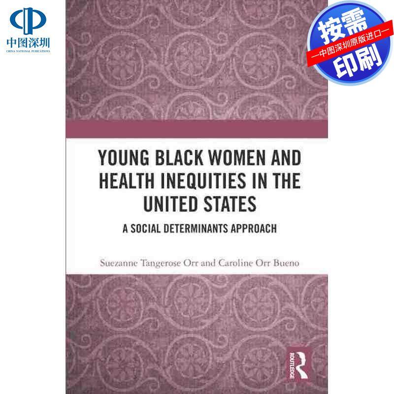 预售【按需印刷】英文原版 美国年轻黑人女性与健康不平等 Young Black Women and Health Inequities in the United States 原装