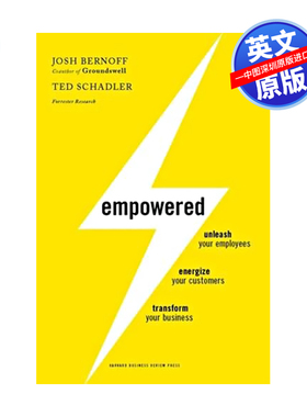 英文原版 授权 Empowered: Unleash Your Employees, Energize Your Customers, and Transform Your Business
