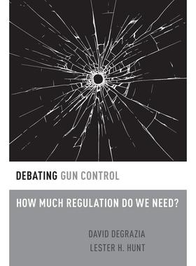 预售【按需印刷】英文原版 Debating Gun Control枪支管制辩论 牛津大学出版 原版进口正版书籍