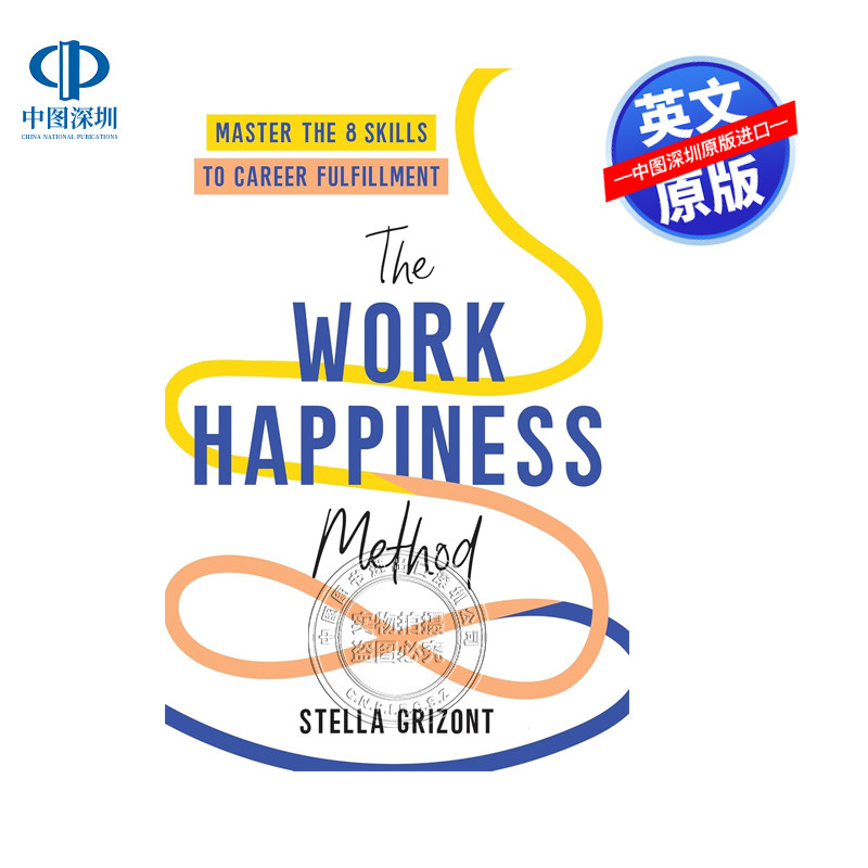 英文原版 工作幸福法则:掌握职业满足感的8项技能 The Work Happiness Method: Master the 8 Skills to Career Fulfillment