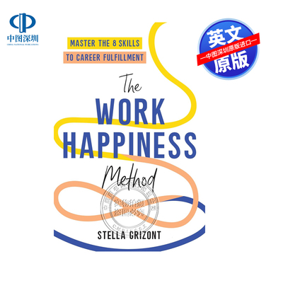英文原版 工作幸福法则：掌握职业满足感的8项技能 The Work Happiness Method: Master the 8 Skills to Career Fulfillment