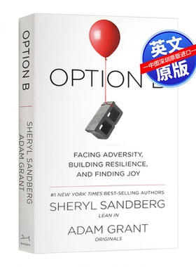 预售英文原版Option B Sandberg Shery 方案B：面对逆境，建立韧性并寻求快乐 英文版b选项 谢丽尔桑德博格 亚当格兰特 向前一步