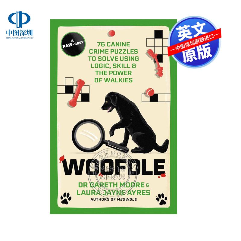 英文原版 狗狗逻辑谜题 75个靠逻辑 技巧与遛狗力量解开的汪星犯罪谜题 Woofdle Gareth Moore
