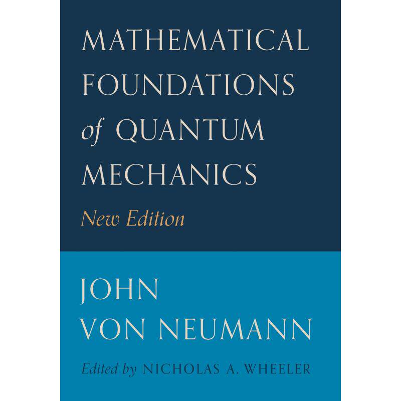 【预售 按需印刷】 Mathematical Foundations of Quantum Mechanics量子力学的数学基础 普林斯顿大学出版 英文原版进口正版书籍