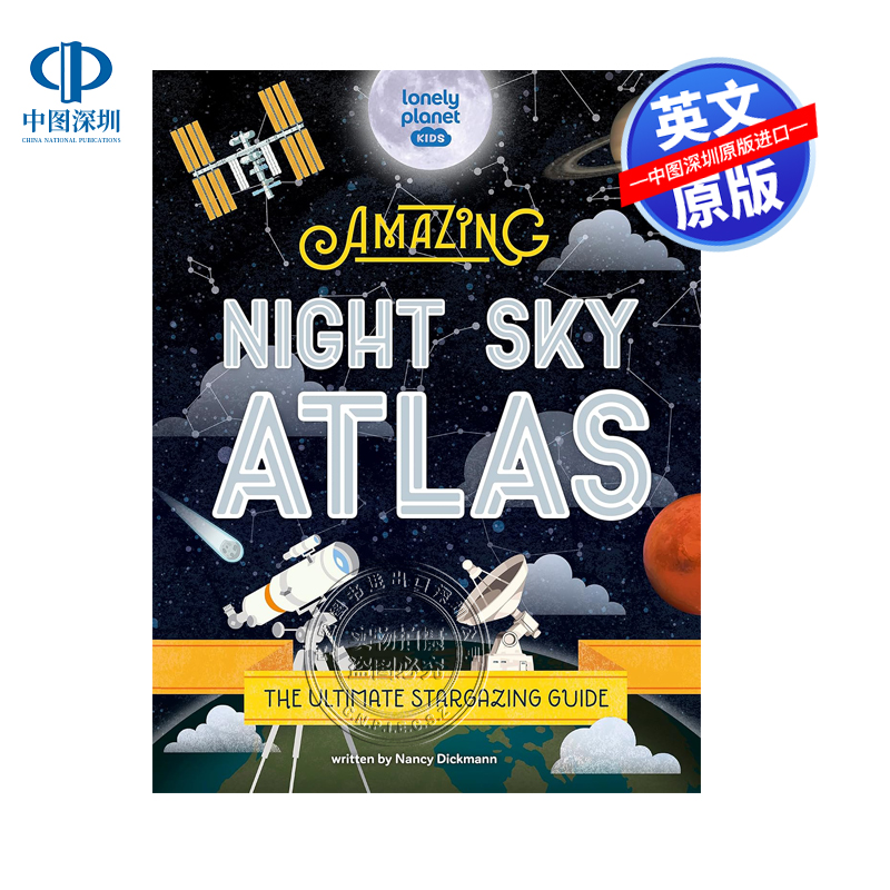 英文原版 令人惊叹的夜空 奇异星空地图集 孤独星球 The Amazing Night Sky Atlas (Lonely Planet Kids) 精装 观星天文学科普百科