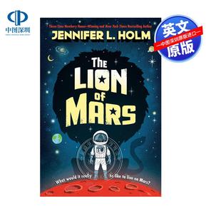 Mars 纽伯瑞获奖作者Jennifer The Holm 纽约时报畅销书 Lion 儿童科幻小说 预售英文原版 火星之狮