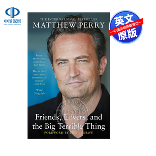 预售英文原版 老友记 钱德勒 马修派瑞自传 朋友恋人和糟心事 Friends, Lovers and the Big Terrible Thing 进口英文正版书籍