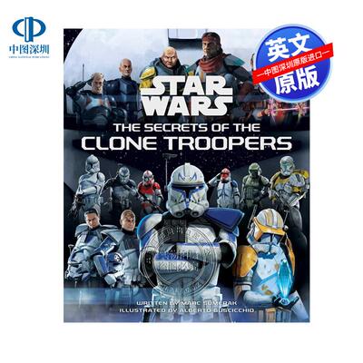预售英文原版 星球大战 克隆人部队的秘密 精装艺术书 Star Wars: The Secrets of the Clone Troopers 专题画册