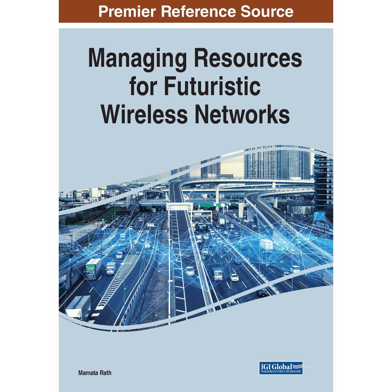 【预售 按需印刷】英文原版管理未来无线网络资源Managing Resources for Futuristic Wireless Networks原装进口正版书籍