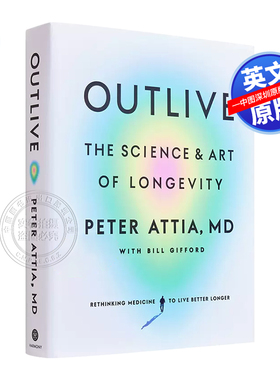 英文原版 概述:长寿的科学与艺术 精装 如何预防疾病和应对衰老方法参考指南 Outlive The Science and Art of Longevity