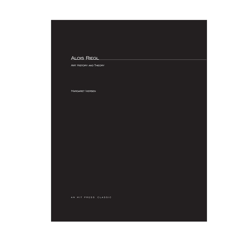 【预售 按需印刷】阿洛伊斯·里格尔:艺术史和理论 Alois Riegl: Art History and Theory 进口英文正版书籍
