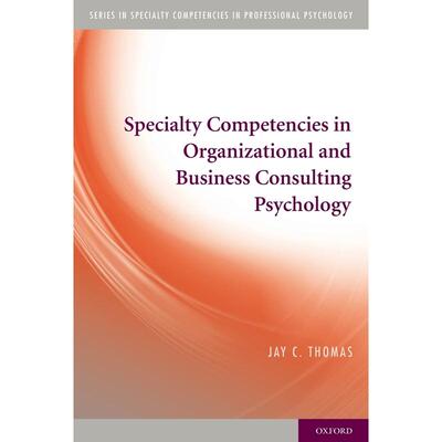预售【按需印刷】英文原版 Specialty Competencies in Organizational and Business Consulting Psychology组织与商业咨询心理学