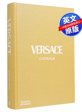 预售英文原版 范思哲T台时装秀 精装 高级时尚服装摄影画册 Versace Catwalk: The Complete Collections 品牌服饰图画艺术书