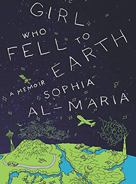 现货  坠落在地球上的女孩：回忆录  英文原版  The Girl Who Fell to Earth: A Memoir  美国文学 Sophia Al-Maria 正版进口书籍