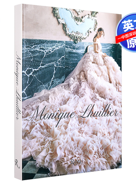 英文原版 莫尼克·鲁里耶:梦想时尚和魅力 Monique Lhuillier: Dreaming of Fashion and Glamour