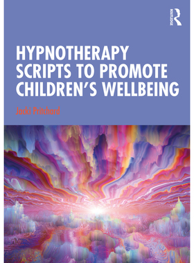 预售【按需印刷】英文原版 促进儿童健康的催眠治疗脚本 Hypnotherapy Scripts to Promote Childrens Wellbeing 原装进口正版书籍