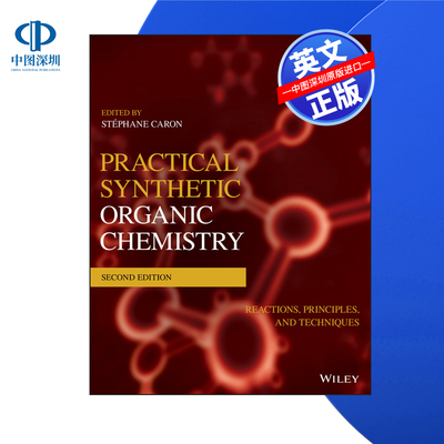 【预售 按需印刷】Wiley出版 实用合成有机化学：反应、原理和技术 Practical Synthetic Organic Chemistry 进口英文正版书籍