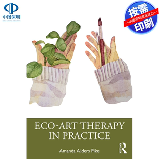 预售【按需印刷】英文原版 实践中的生态艺术治疗 Eco-Art Therapy in Practice 原装进口正版书籍