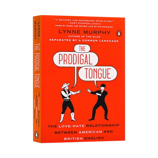 英文原版 The Prodigal Tongue 英式英语与美式英语爱恨交织的关系 学术 语言学专家琳恩墨菲Lynne Murphy