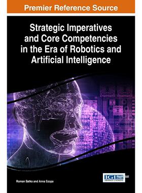 【预售 按需印刷】英文原版机器人和人工智能时代的战略要求与核心能力Strategic Imperatives and Core Competencies in the Era