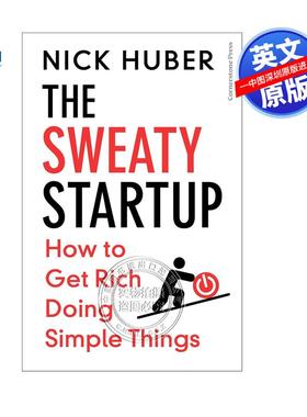 预售英文原版 汗流浃背的创业公司 如何通过简单的事情致富 The Sweaty Startup 尼克 胡贝尔 Nick Huber 创业指南手册