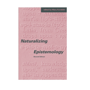 【预售 按需印刷】自然认识论-第二版 Naturalizing Epistemology - 2nd Edition 进口英文正版书籍
