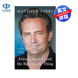 英文原版 马修派瑞自传 老友记Matthew Perry回忆录小说 纽约时报畅销书 Friends, Lovers and the Big Terrible Thing 钱德勒