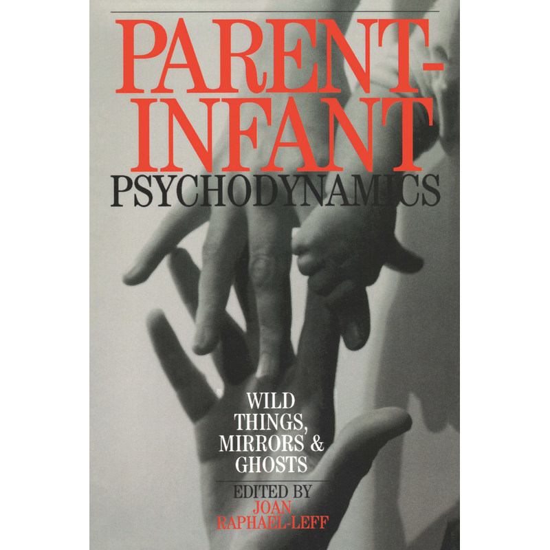 预售【按需印刷】英文原版 父母-婴儿心理动力学 Parent-Infant Psychodynamics 原装进口正版书籍