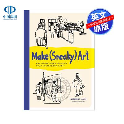 预售英文原版 （偷偷）创作艺术及培养素描习惯的创意指南 Make (Sneaky) Art and other ideas to build your sketchbook habit