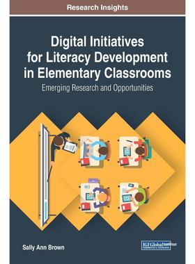 【预售 按需印刷】英文原版小学课堂读写能力发展的数字倡议Digital Initiatives for Literacy Development in Elementary Classr