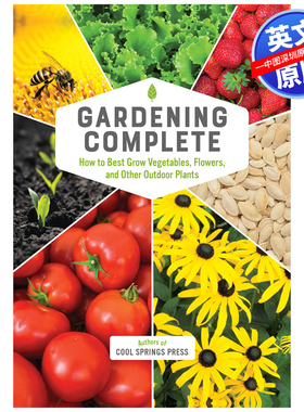 英文原版 园艺全集指南：如何更好的种植蔬菜、花卉和其他户外植物 精装百科全书 Gardening Complete 初学者入门指导