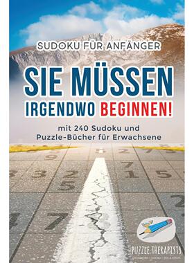 【预售 按需印刷】德文原版Sie Müssen Irgendwo Beginnen! | Sudoku für Anf?nger | mit 240 Sudoku und Puzzle-Bücher für