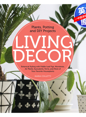 英文原版 生活装饰:植物，盆栽和DIY项目 Living Decor: Plants, Potting and DIY Projects 进口正版书籍