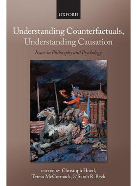 预售【按需印刷】英文原版 Understanding Counterfactuals  Understanding Causation 理解反事实，理解因果关系 牛津大学出版 原
