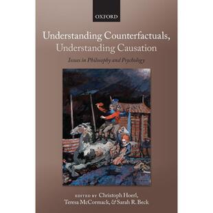 预售【按需印刷】英文原版 Understanding Counterfactuals  Understanding Causation 理解反事实，理解因果关系 牛津大学出版 原