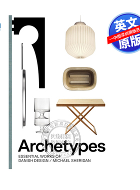英文原版 原型：丹麦设计的基本作品 Archetypes: Essential Works of Danish Design