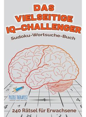 【预售 按需印刷】德文原版Das vielseitige IQ-Challenger | Sudoku-Wortsuche-Buch | 240 R?tsel für Erwachsene德语ger进口原